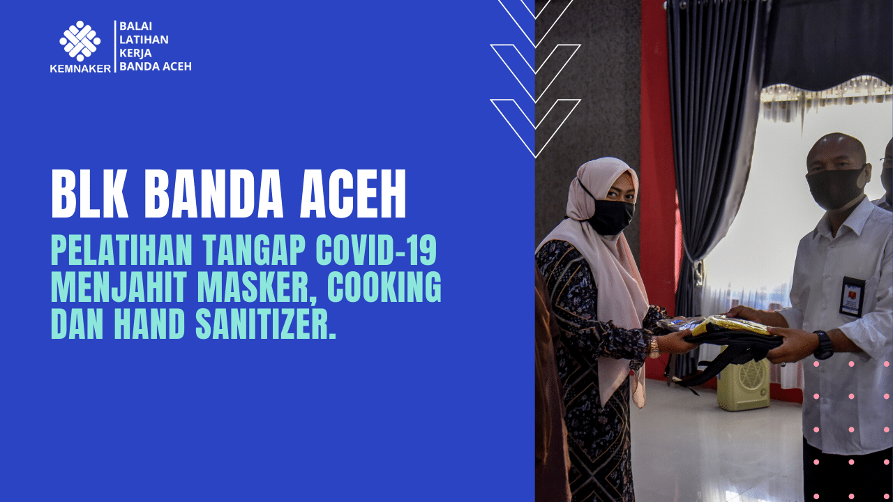 Buka Empat Kelas, BLK Banda Aceh Gelar Pelatihan Tanggap Covid-19 Periode Kedua